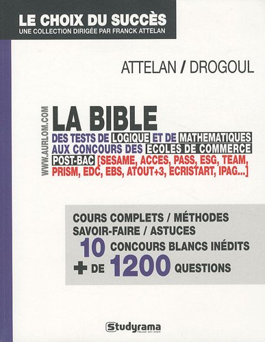 La bible des tests de logique et de mathématiques aux concours des Ecoles de commerce post-bac