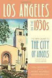 Los Angeles in the 1930s: The WPA Guide to the City of Angels (WPA Guides)