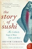 The Zen of Fish: The Story of Sushi, from Samurai to Supermarket