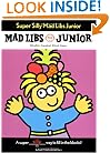 Super Silly Mad Libs Junior