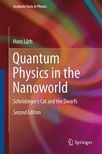 Quantum Physics in the Nanoworld: Schrödinger's Cat and the Dwarfs (Graduate Texts in Physics)