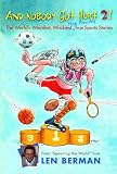 And Nobody Got Hurt 2!: The World's Weirdest, Wackiest Most Amazing True Sports Stories