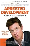 Arrested Development and Philosophy: Theyve Made a Huge Mistake