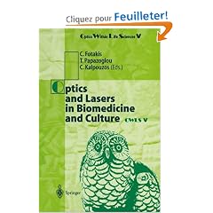 Optics and Lasers in Biomedicine and Culture: Contributions to the Fifth International Conference on Optics Within Life Sciences Owls V, Crete, 13-16 October 1998