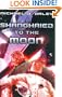 Shanghaied to the Moon