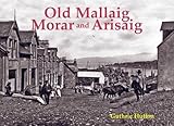 Old Mallaig, Morar and Arisaig