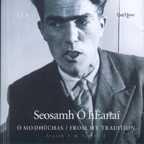 SEOSAMH O HEANAI : O MO DHUCHA