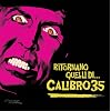 Ritornano Quelli di... Calibro 35