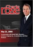 Charlie Rose - Sandy Weill / Kurt Andersen (May 21; 2008)