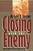 Closing with the Enemy: How GIs Fought the War in Europe, 1944-1945 (Modern War Studies)