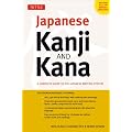 Japanese Kanji and Kana: A Complete Guide to the Japanese Writing System