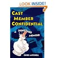 Cast Member Confidential: A Disneyfied Memoir