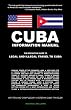 Cuba Information Manual: The Definitive Guide to Legal and Illegal Travel to Cuba