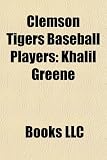 Clemson Tigers Baseball Players: Khalil Greene