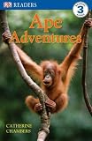 Ape Adventures (DK Readers Level 3)