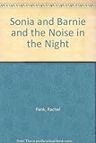 Sonia and Barnie and the noise in the night
