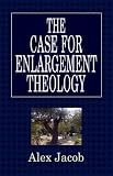 The case for enlargement theology