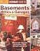 Ultimate Guide to Basements, Attics & Garages: Plan, Design, Remodel