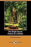The Single Hound: Poems of a Lifetime (Dodo Press)