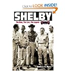Shelby: The Man, The Cars, The Legend by Wallace A. Wyss