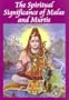 The Spiritual Significance of Malas and Murtis