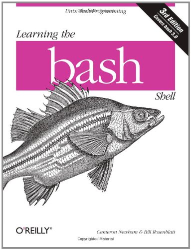 Learning the bash Shell: Unix Shell Programming (In a Nutshell (O'Reilly))