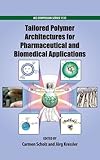 Tailored polymer architectures for pharmaceutical and biomedical applications