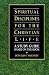 Spiritual Disciplines for the Christian Life Study Guide Spiritual Disciplines for the Christian Life Study Guide