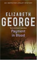 Payment in Blood: 'A treat - splendidley plotted and beautifully written' (Inspector Lynley Mystery)
