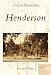 Henderson (Postcard History: Kentucky) by Susan Sommers Thurman ISBN 0738553557