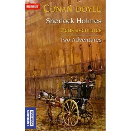 Deux aventures of Sherlock Holmes : La bande mouchetee ; Les trois etudiants, Edition bilingue francais-anglais : Two Adventures of Sherlock Holmes - bilingual ... in French and English (Multilingual Edition)