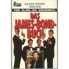 Das James-Bond-Buch. Von 'Dr. No' bis 'Goldeneye'.