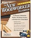 The New Woodworker Handbook: The Basics for Spending Wisely, Working Safely, and Having Fun in Your Shop