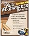 The New Woodworker Handbook: The Basics for Spending Wisely, Working Safely, and Having Fun in Your Shop