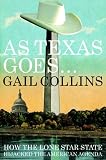 As Texas Goes...: How the Lone Star