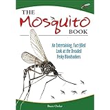 the mosquito book an entertaining fact filled look at the dreaded pesky bloodsuckers