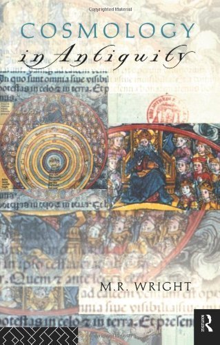 Cosmology in Antiquity (Sciences of Antiquity Series) 1st (first) Edition by Wright, Rosemary published by Routledge (1995)