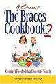 The Braces Cookbook 2 (Comfort Food With a Gourmet Touch) (Paperback)