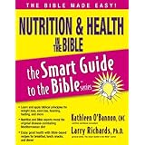 Nutrition and Health in the Bible (The Smart Guide to the Bible Series)