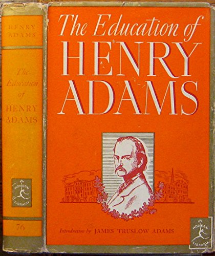 The Education of Henry Adams (Modern Library No. 76)