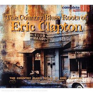 country blues roots of by clapton eric.=v/a= (Audio CD)