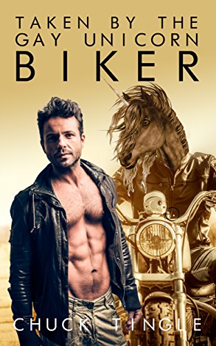 Taken By The Gay Unicorn Biker