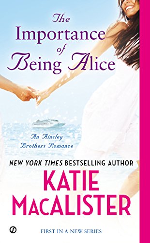 The Importance of Being Alice: A Matchmaker in Wonderland Romance (Ainslie Brothers series Book 1)