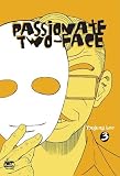 Passionate Two-Face: Volume 3 (Passionate Two-Face)