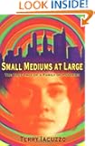 Small Mediums At Large: The True Tales of a Family of Psychics