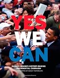 Yes We Can: Barack Obama's History-Making Presidential Campaign