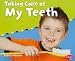Taking Care of My Teeth (Pebble Plus. Keeping Healthy)