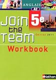 Anglais 5e Join the team : workbook, A2