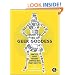 How to Be a Geek Goddess: Practical Advice for Using Computers with Smarts and Style