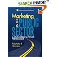 Marketing in the Public Sector: A Roadmap for Improved Performance